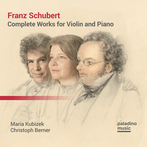 Kubizek,maria / Berner,christoph - Franz Schubert: Complete Works For Violin & Piano - Music CD