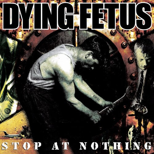 Dying Fetus - Stop At Nothing - Vinyl Record