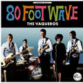 Vaqueros - 80 Foot Wave - Vinyl Record