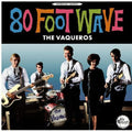 Vaqueros - 80 Foot Wave - Music CD