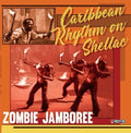 Zombie Jamboree: Carribean Rhythm On Shellac / Var - Zombie Jamboree: Carribean Rhythm On Shellac / Var - Vinyl Record