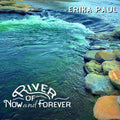 Paul,erika - River Of Now And Forever - Music CD