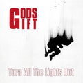 Gods Gift - Turn All The Lights Out - Vinyl Record