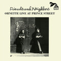 Coleman,ornette - Friends & Neighbors (live At Prince Street) - Vinyl Record