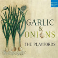 Playfords - Garlic & Onions - Music CD