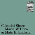 Horn,maria W / Erlandsson,mats - Celestial Shores - Vinyl Record