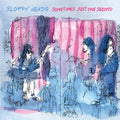 Sloppy Heads - Sometimes Just One Second - Music CD