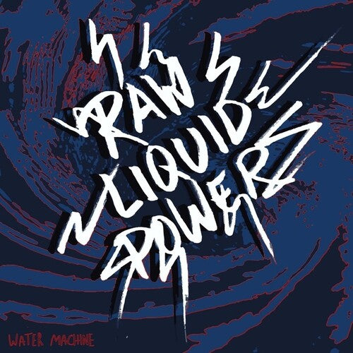 Water Machine - Raw Liquid Power - Vinyl Record