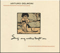 Delmoni, Arturo - Songs My Mother Taught Me - Music CD