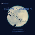 Les Escapades - Traume Und Visionen - Music CD
