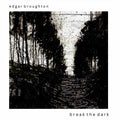 Broughton,edgar - Break The Dark - Music CD