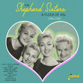 Shepherd Sisters - Flock Of 45s: 1956-1962 - Music CD
