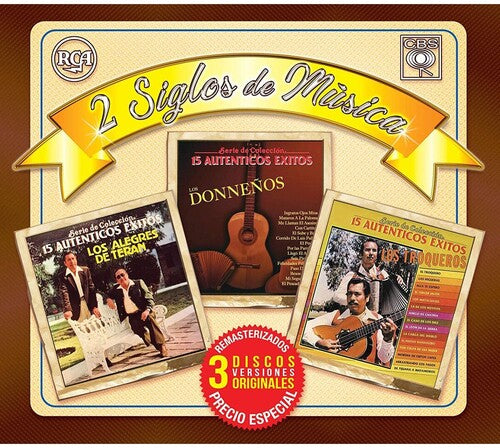 Los Donnenos / Los Alegres De Teran / Los Troquero - 2 Siglos De Musica - Music CD