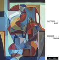 Shipp,matthew - Circular Temple - Music CD