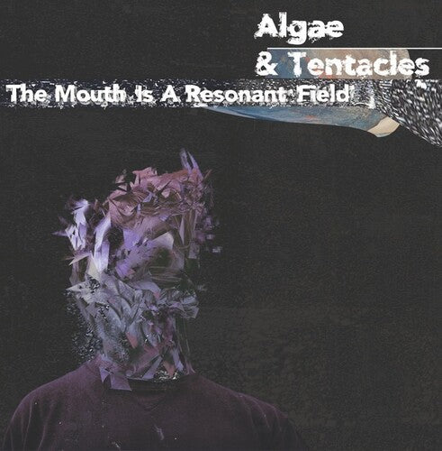 Algae & Tentacles - Mouth Is A Resonant Field - Vinyl Record