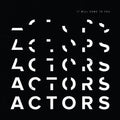 Actors - It Will Come To You - Vinyl Record