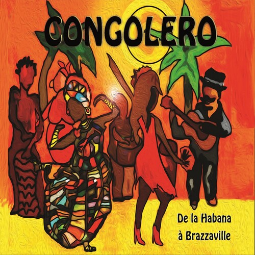 Congolero - De La Habana A Brazzaville - Music CD
