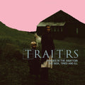 Traitrs - Horses In The Abattoir / The Sick The Tired & Ill - Music CD
