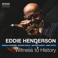 Henderson,eddie - Witness To History - Music CD