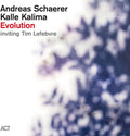 Schaerer,andreas / Kalima,kalle / Lefebvre,tim - Evolution - Music CD