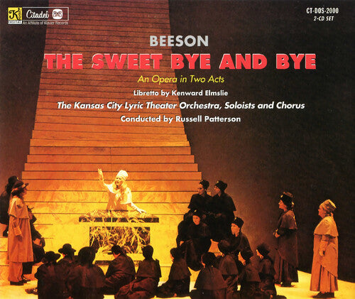 Beeson,jack - Sweet By And By: An Opera In Two Acts - Music CD