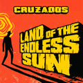 Cruzados - Land Of The Endless Sun - Music CD