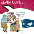 Coyne,kevin - Live Rough And More - Music CD