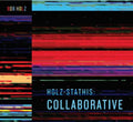 Holz-Stathis: Collaborative [LP] Vinyl Record