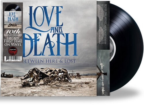 Love And Death - Between Here & Lost (10th Anniversary Edition) - Vinyl Record