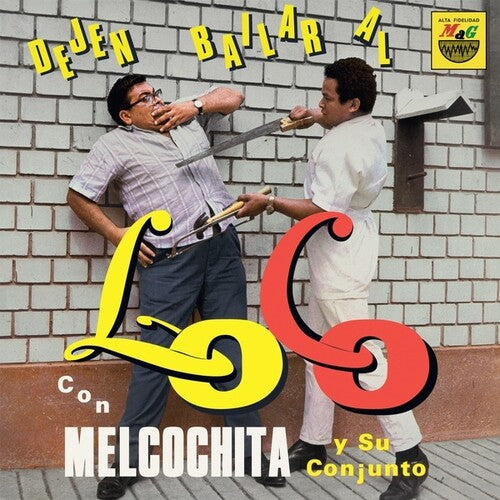 Melcochita / Su Conjunto - Dejen Bailar Al Loco - Vinyl Record