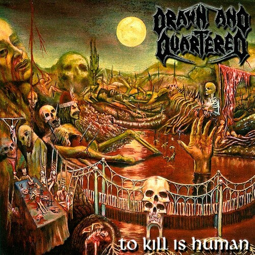 Drawn & Quartered - To Kill Is Human - Music CD
