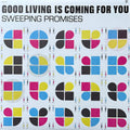Sweeping Promises - Good Living Is Coming For You - Vinyl Record