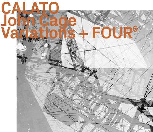 Cage,john / Calato - John Cage: Variations & Four 6 - Music CD