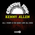 Allen,kenny - All I Want Is You / Make Love All Over - Music CD