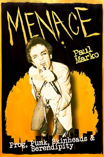 Marko,paul / Menace - Menace: Prog Punk Skinheads & Serendipity - Books