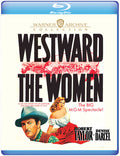 Westward The Women - Westward The Women - Blu-ray