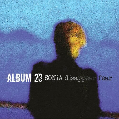 Sonia Disappear Fear - Album 23 - Music CD