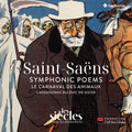 Les Siecles - Saint-saens: Symphonic Poems Le Carnaval Des - Music CD