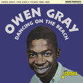 Gray,owen - Dancing On The Beach - The Early Years 1960-1962 - Music CD