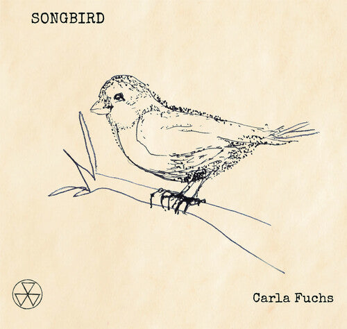 Fuchs,carla - Songbird (feat Lyrics From Sandy Denny's Notebook) - Music CD