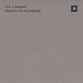 Skodvin,erik K - Nothing Left But Silence - Music CD