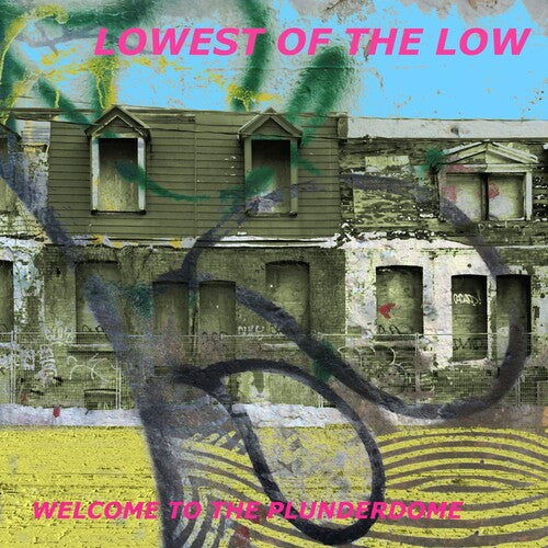 Lowest Of The Low - Welcome To The Plunderdome - Music CD