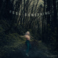 Movements - Feel Something - Vinyl Record