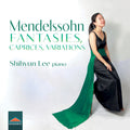 Mendelssohn / Lee - Fantasies Caprices Variations - Music CD