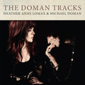 Lomax,heather Anne / Doman,michael - Doman Tracks - Music CD