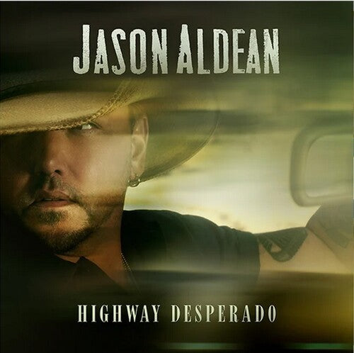Aldean,jason - Highway Desperado - Vinyl Record