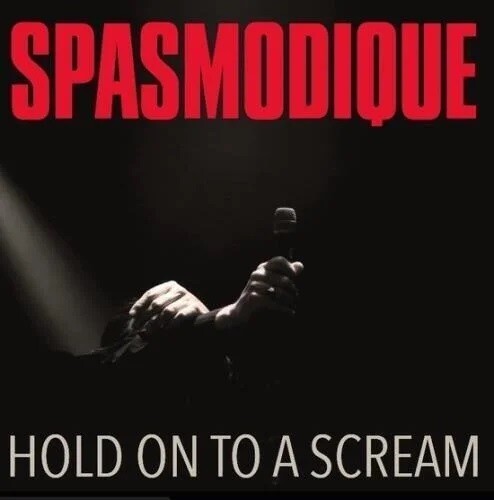 Spasmodique - Hold On To A Scream - Music CD