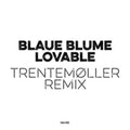 Blaue Blume - Lovable (Trentemoller Remix) - 10 Inch Vinyl