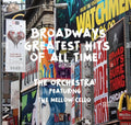 Orchestra Featuring The Mello Cellos - Broadway's Greatest Hits Of All Time - Music CD
