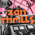 Zen Thrills